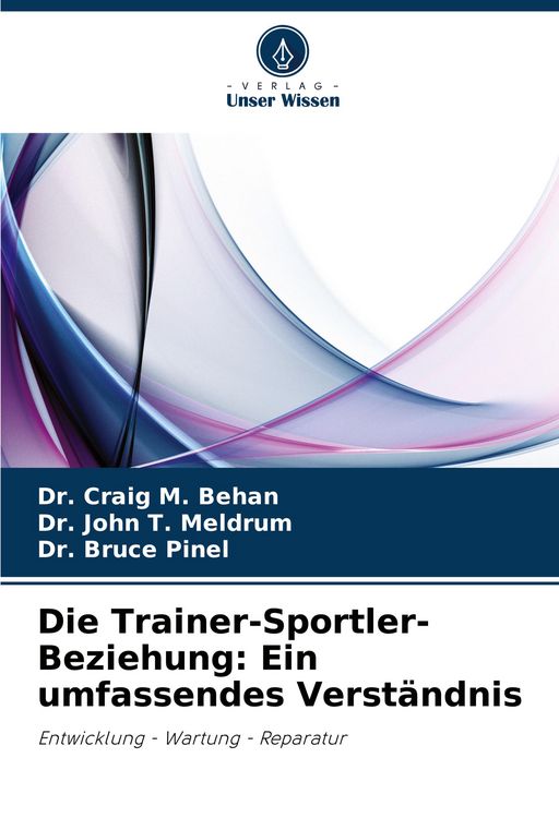 Produktbild: Die Trainer-Sportler-Beziehung: Ein umfassendes Verst&auml;ndnis