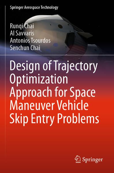 Produktbild: Design of Trajectory Optimization Approach for Space Maneuver Vehicle Skip Entry Problems