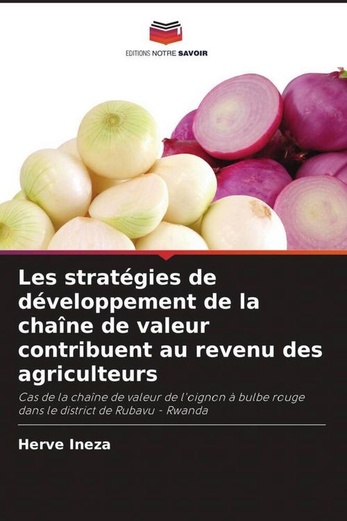 Produktbild: Les strat&eacute;gies de d&eacute;veloppement de la cha&icirc;ne de valeur contribuent au revenu des agriculteurs
