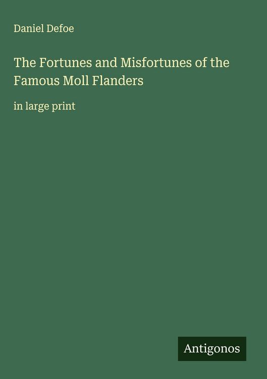 Produktbild: The Fortunes and Misfortunes of the Famous Moll Flanders
