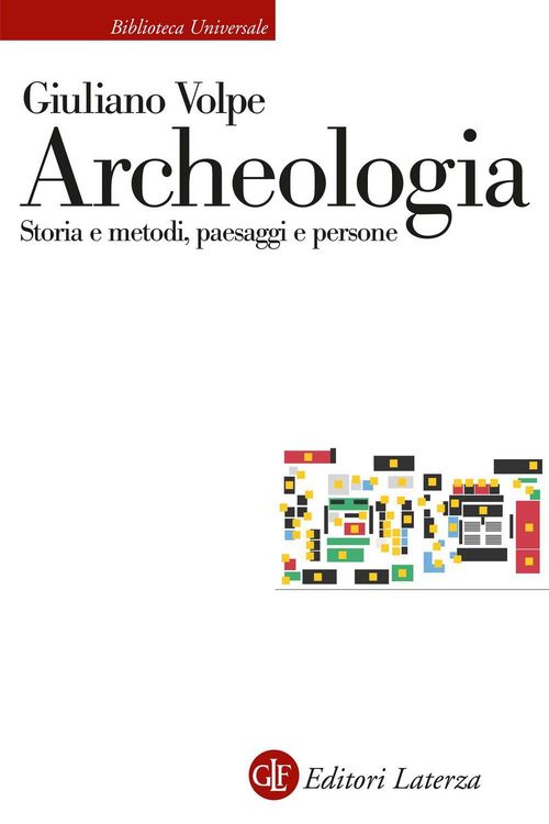 Produktbild: Archeologia. Storia e metodi, paesaggi e persone