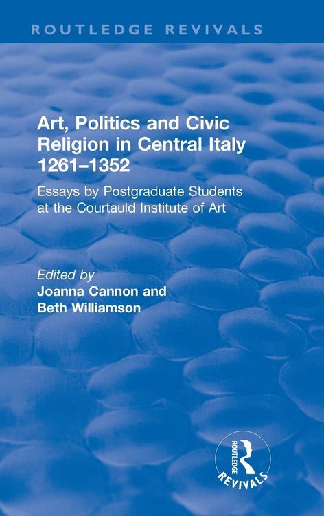 Produktbild: Art, Politics and Civic Religion in Central Italy, 1261-1352
