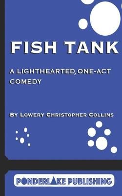 Produktbild: Fish Tank: A Light-Hearted, One-Act Comedy