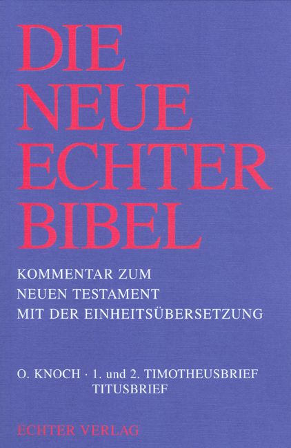Produktbild: Die Neue Echter-Bibel. Kommentar / Kommentar zum Neuen Testament mit Einheits&uuml;bersetzung. Gesamtausgabe / 1. und 2. Timotheusbrief /Titusbrief