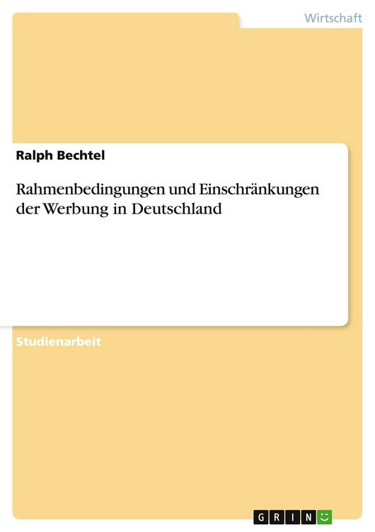 Produktbild: Rahmenbedingungen und Einschr&auml;nkungen der Werbung in Deutschland