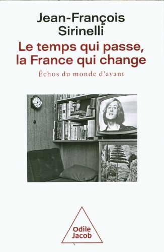 Produktbild: Le temps qui passe, la France qui change : &eacute;chos du monde d'avant