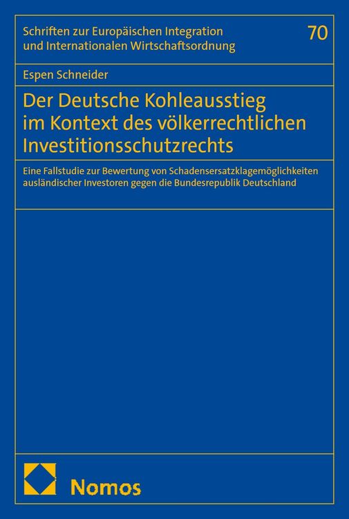 Produktbild: Der Deutsche Kohleausstieg im Kontext des v&ouml;lkerrechtlichen Investitionsschutzrechts
