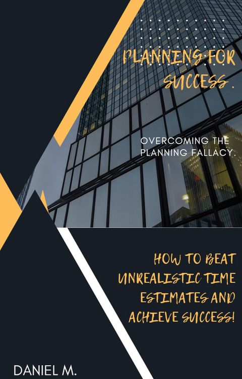 Produktbild: PLANNING FOR SUCCESS: Overcoming The Planning Fallacy