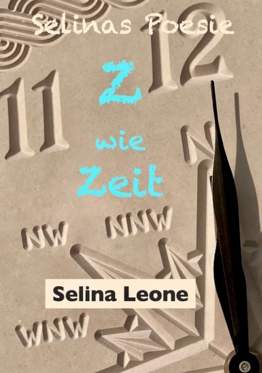 Produktbild: Selinas Poesie Z wie Zeit(alter), Hier & Jetzt, Helden der Meere, Sch&ouml;pferisch, G&auml;rtnerfreuden