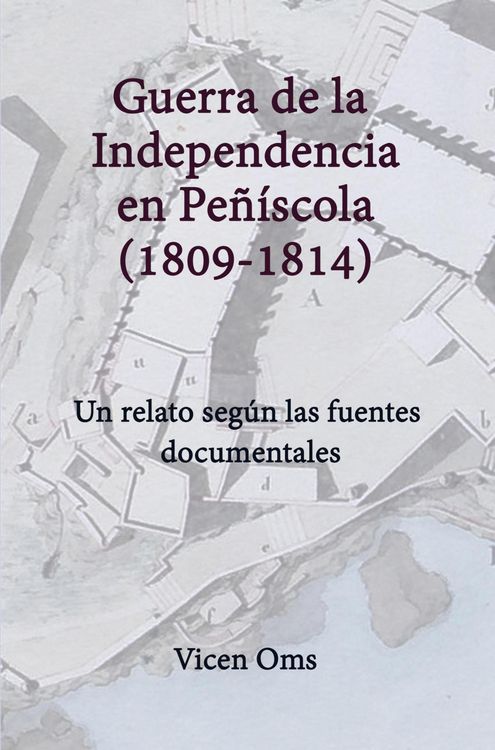 Produktbild: Guerra De La Independencia En Pe&ntilde;&iacute;scola 1809-1814