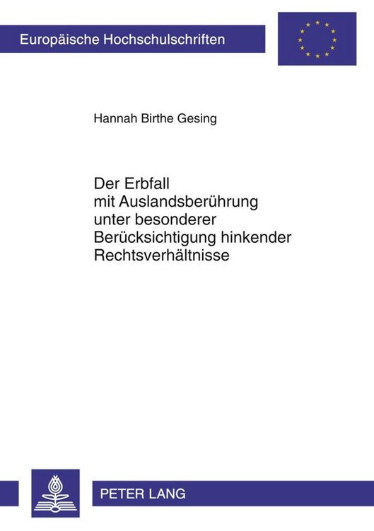 Produktbild: Der Erbfall mit Auslandsber&uuml;hrung unter besonderer Ber&uuml;cksichtigung hinkender Rechtsverh&auml;ltnisse
