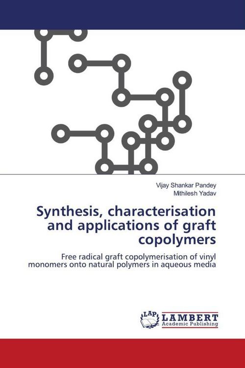Produktbild: Synthesis, characterisation and applications of graft copolymers