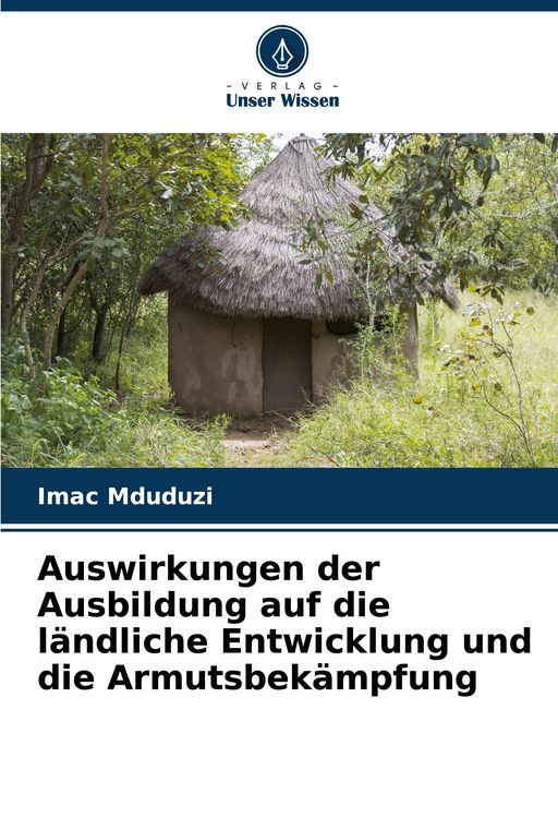 Produktbild: Auswirkungen der Ausbildung auf die l&auml;ndliche Entwicklung und die Armutsbek&auml;mpfung