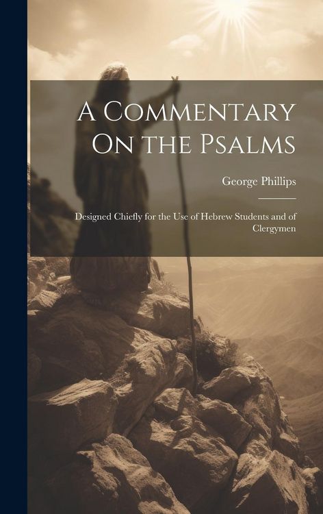 Produktbild: A Commentary On the Psalms: Designed Chiefly for the Use of Hebrew Students and of Clergymen