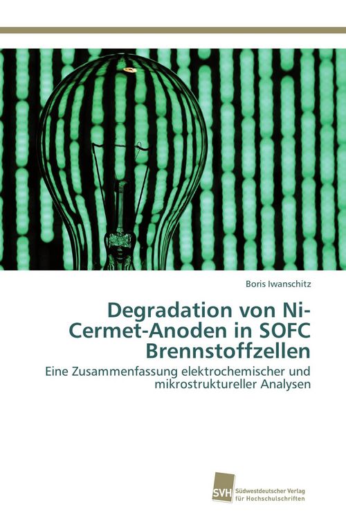 Produktbild: Degradation von Ni-Cermet-Anoden in SOFC Brennstoffzellen