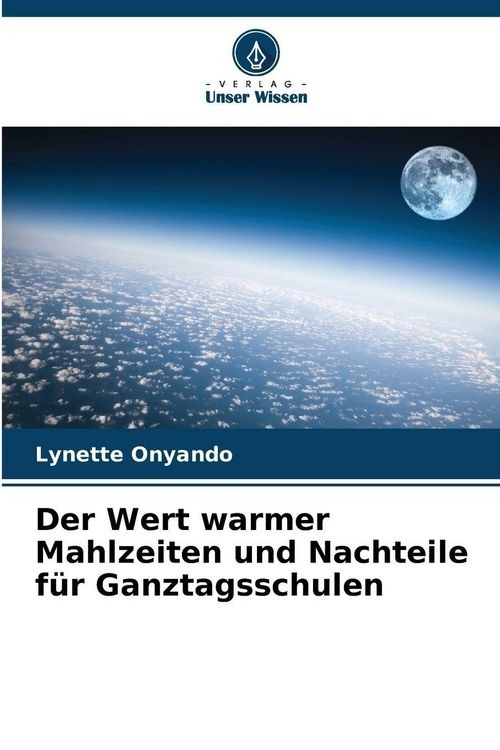 Produktbild: Der Wert warmer Mahlzeiten und Nachteile f&uuml;r Ganztagsschulen