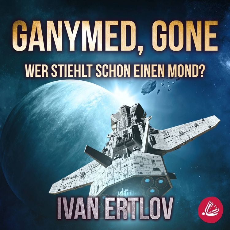 Produktbild: Ganymed, Gone: Wer stiehlt schon einen Mond? (Avatar Reihe 3)