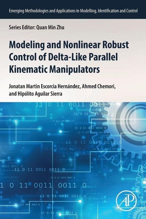 Produktbild: Modeling and Nonlinear Robust Control of Delta-Like Parallel Kinematic Manipulators