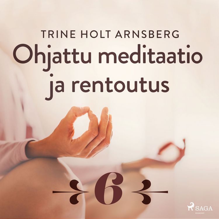 Produktbild: Ohjattu meditaatio ja rentoutus - Osa 6