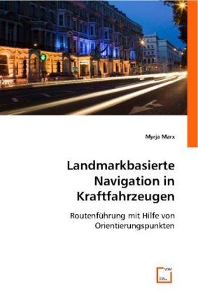 Produktbild: Marx, M: Landmarkbasierte Navigation in Kraftfahrzeugen