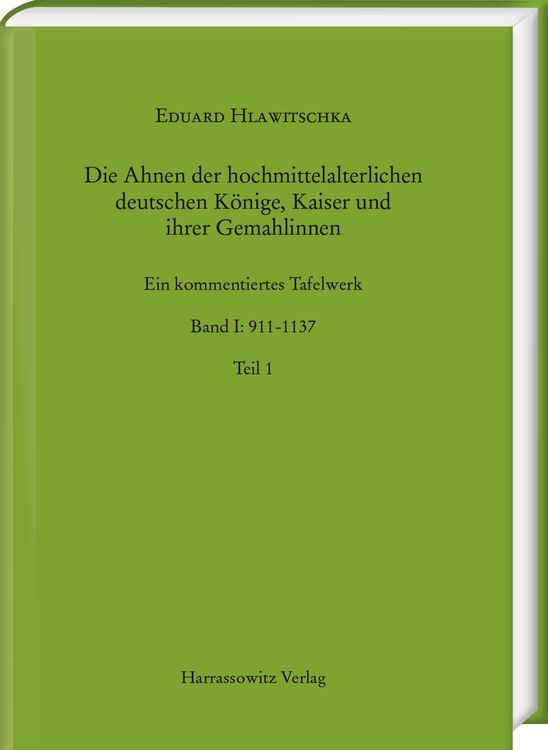 Produktbild: Die Ahnen der hochmittelalterlichen deutschen K&ouml;nige, Kaiser und ihrer Gemahlinnen