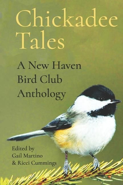 Produktbild: Chickadee Tales: A New Haven Bird Club Anthology