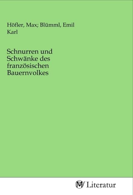 Produktbild: Schnurren und Schw&auml;nke des franz&ouml;sischen Bauernvolkes