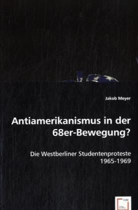 Produktbild: Meyer, J: Antiamerikanismus in der 68er-Bewegung?