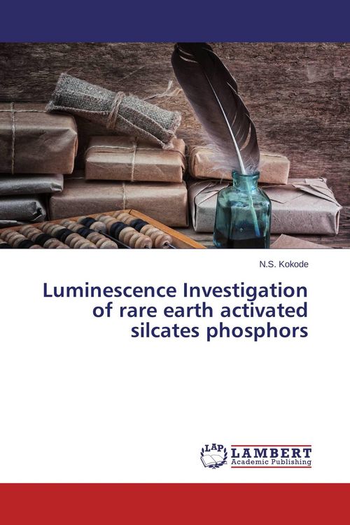 Produktbild: Luminescence Investigation of rare earth activated silcates phosphors