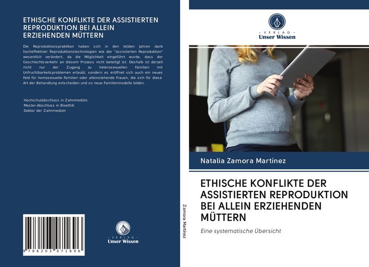 Produktbild: Ethische Konflikte der Assistierten Reproduktion bei Allein Erziehenden M&uuml;ttern