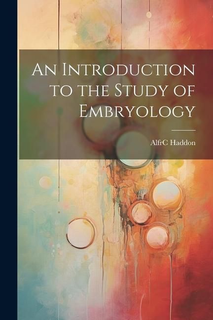 Produktbild: An Introduction to the Study of Embryology