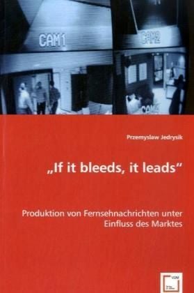 Produktbild: Jedrysik, P: "If it bleeds, it leads"