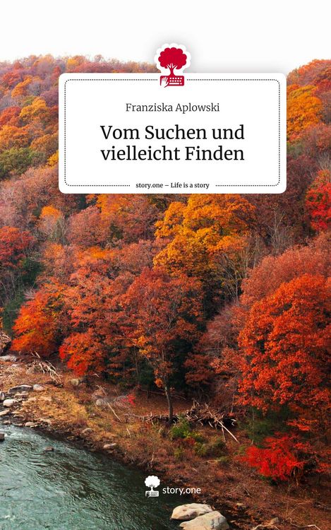 Produktbild: Vom Suchen und vielleicht Finden. Life is a Story - story.one