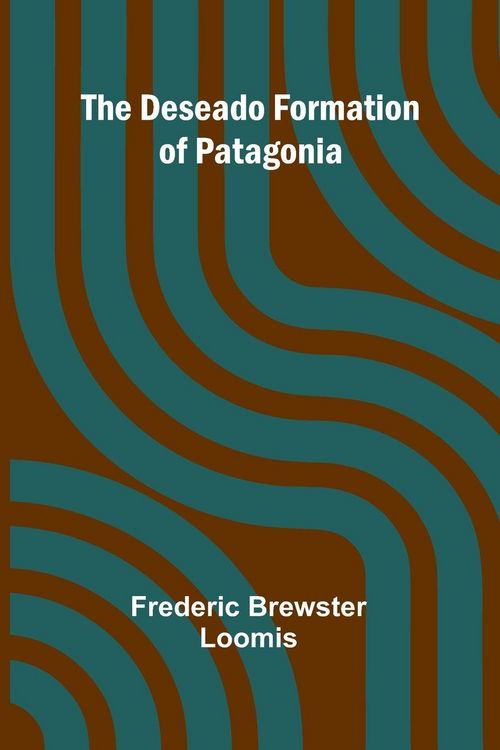 Produktbild: The Deseado Formation Of Patagonia