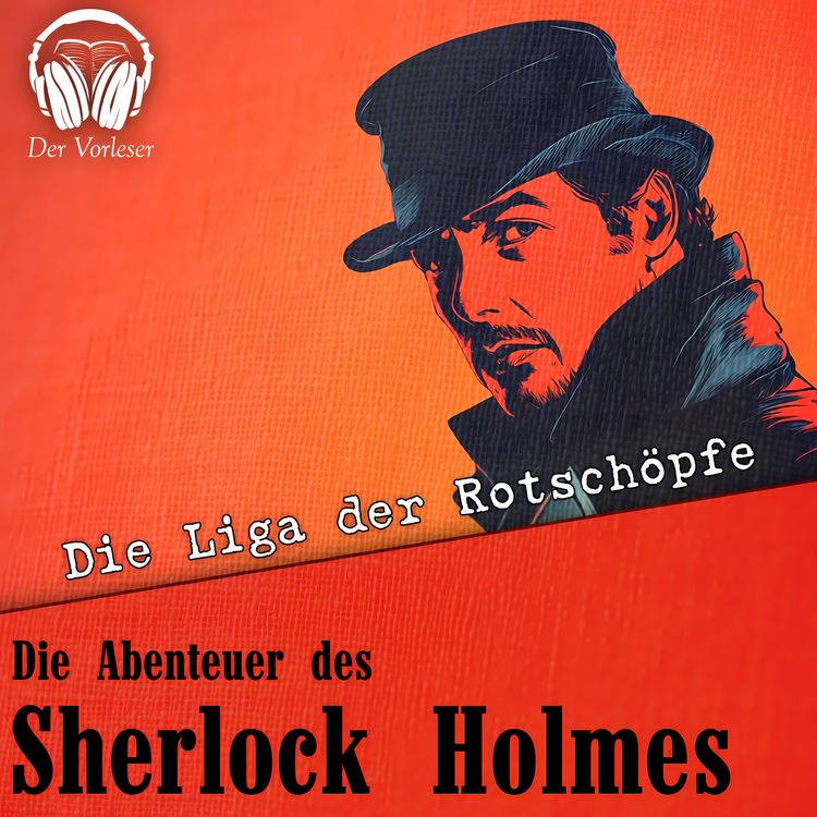 Produktbild: Die Abenteuer des Sherlock Holmes - Die Liga der Rotsch&ouml;pfe
