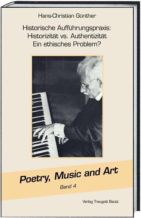 Produktbild: Historische Auff&uuml;hrungspraxis: Historizit&auml;t vs. Authentizit&auml;t Ein ethisches Problem?