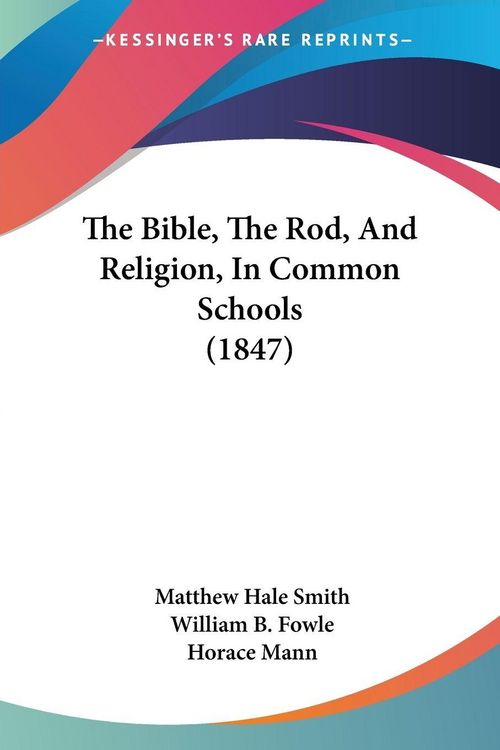 Produktbild: The Bible, The Rod, And Religion, In Common Schools (1847)