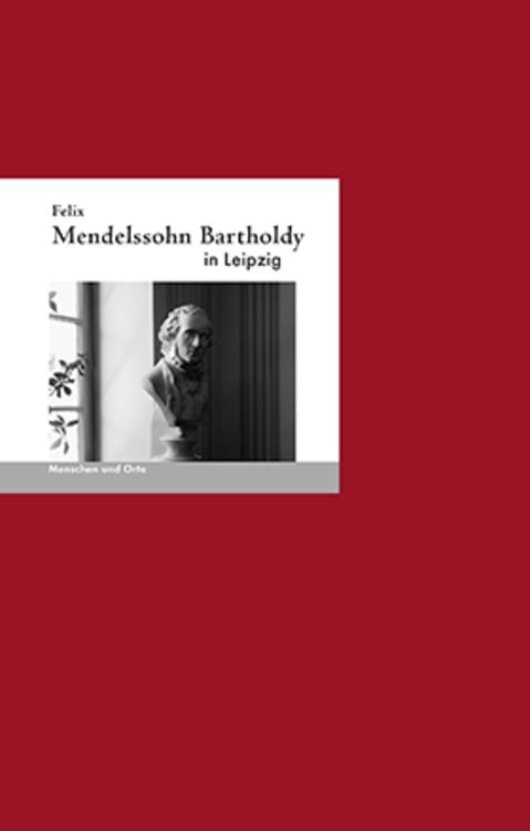 Produktbild: Felix Mendelssohn-Bartholdy in Leipzig