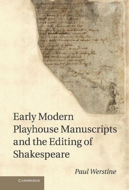 Produktbild: Early Modern Playhouse Manuscripts and the Editing of Shakesearly Modern Playhouse Manuscripts and the Editing of Shakespeare Peare
