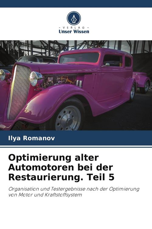 Produktbild: Optimierung alter Automotoren bei der Restaurierung. Teil 5