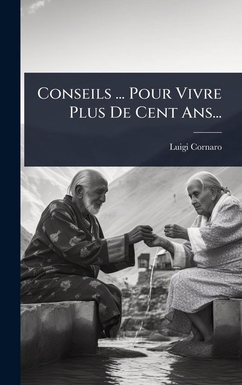 Produktbild: Conseils ... Pour Vivre Plus De Cent Ans...