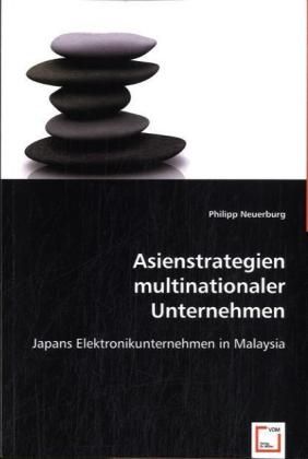 Produktbild: Neuerburg, P: Asienstrategien multinationaler Unternehmen
