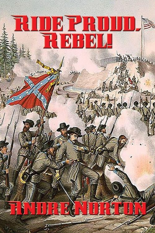 Produktbild: Ride Proud, Rebel! - A Classic Civil War Adventure Novel