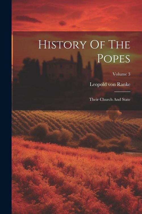 Produktbild: History Of The Popes: Their Church And State; Volume 3