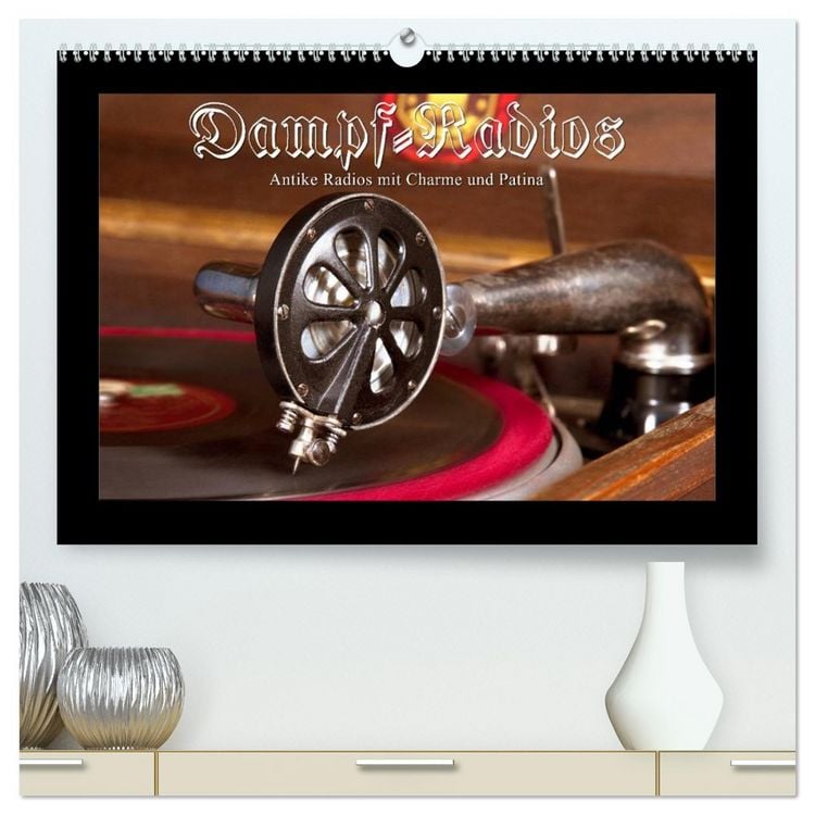 Produktbild: Dampfradios - Antike Radios mit Charme und Patina (hochwertiger Premium Wandkalender 2026 DIN A2 quer), Kunstdruck in Hochglanz