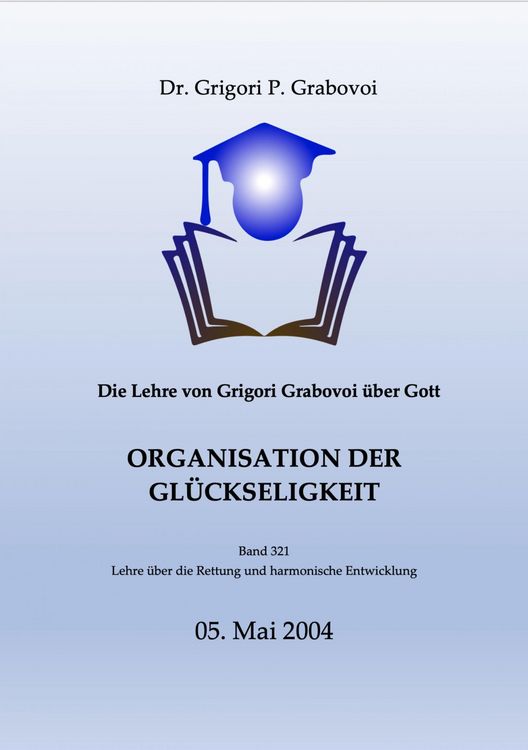 Produktbild: Die Lehre von Grigori Grabovoi &uuml;ber Gott. Organisation der Gl&uuml;ckseligkeit.