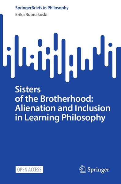 Produktbild: Sisters of the Brotherhood: Alienation and Inclusion in Learning Philosophy