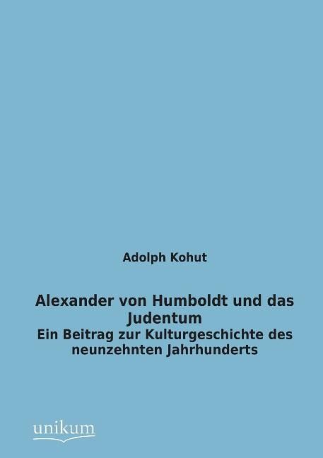 Produktbild: Kohut, A: Alexander von Humboldt und das Judentum