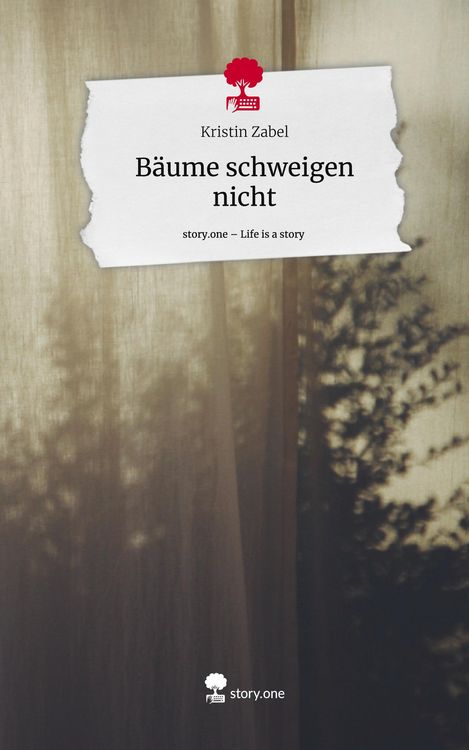 Produktbild: B&auml;ume schweigen nicht. Life is a Story - story.one