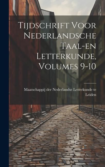 Produktbild: Tijdschrift Voor Nederlandsche Taal-en Letterkunde, Volumes 9-10